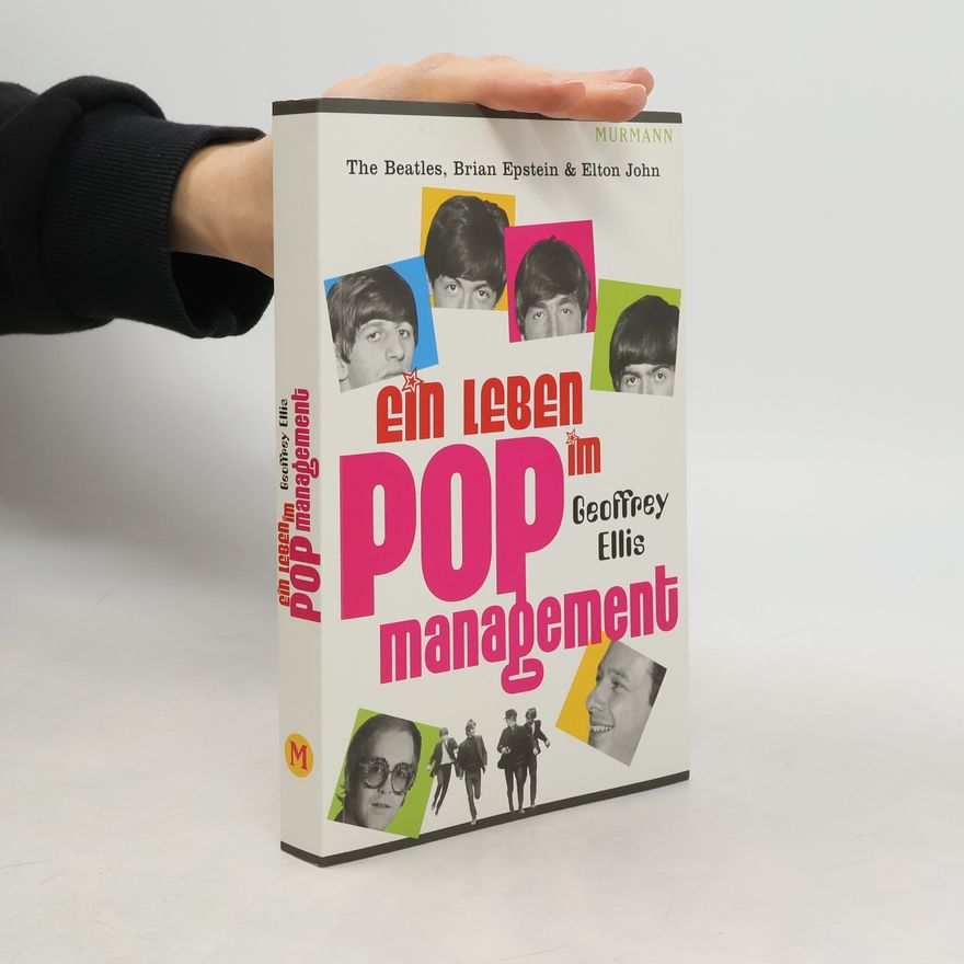 Ellis Geoffrey Ein Leben im Popmanagement