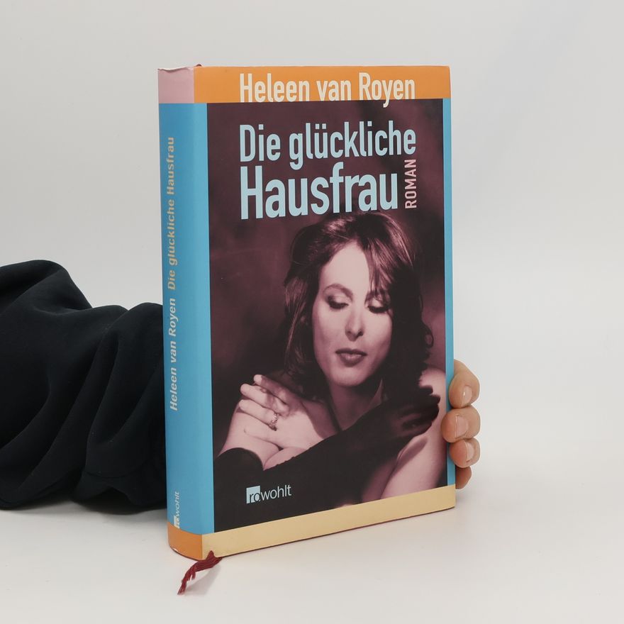 Heleen van Royen Die glückliche Hausfrau