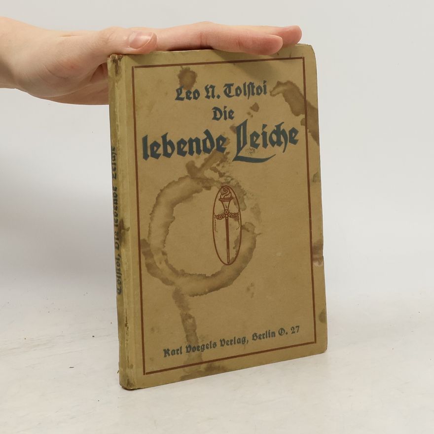 Lew Nikolajewitsch Tolstoi Die lebende Leiche
