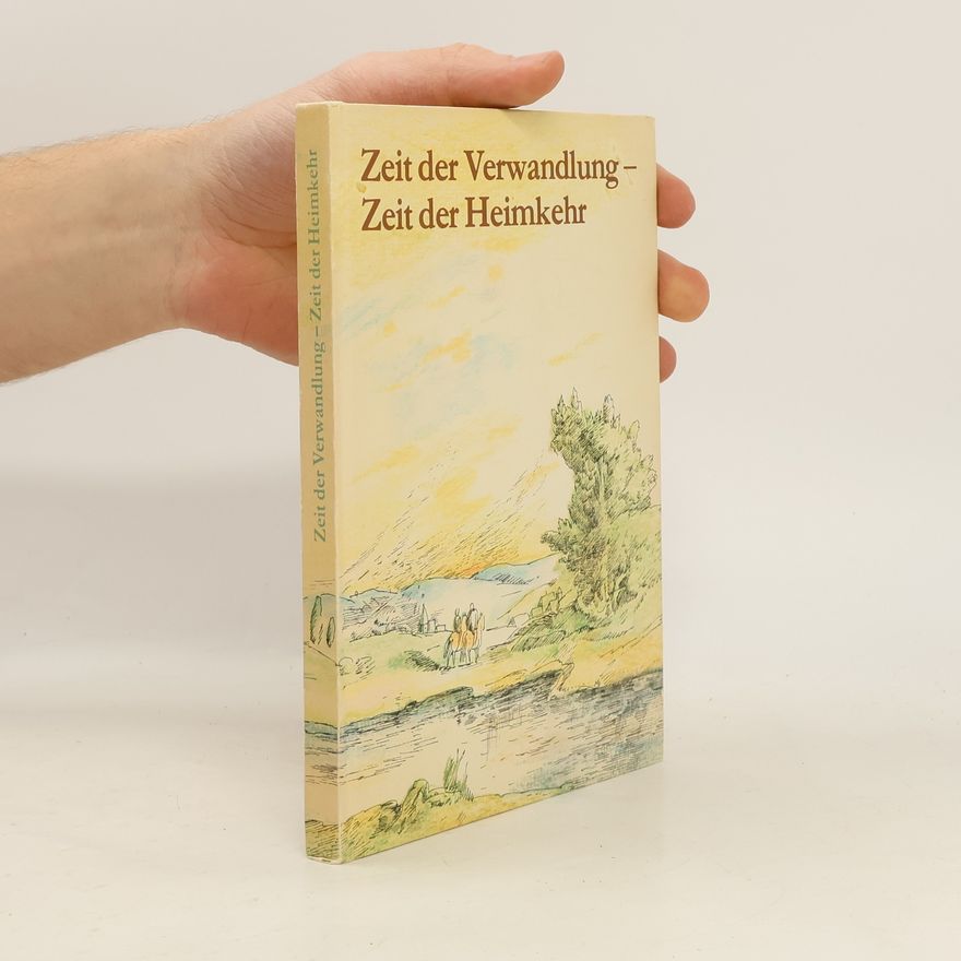 Autorenkollektiv Zeit der Verwandlung - Zeit der Heimkehr