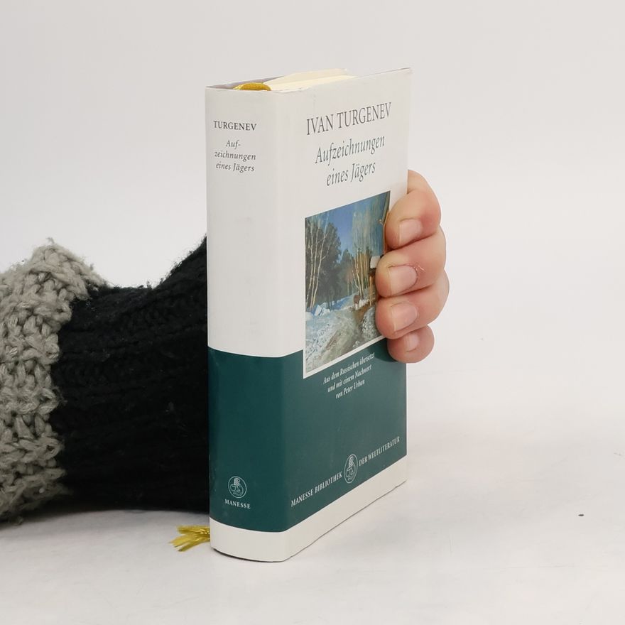 Ivan Sergejevič Turgenev Aufzeichnungen eines Jägers