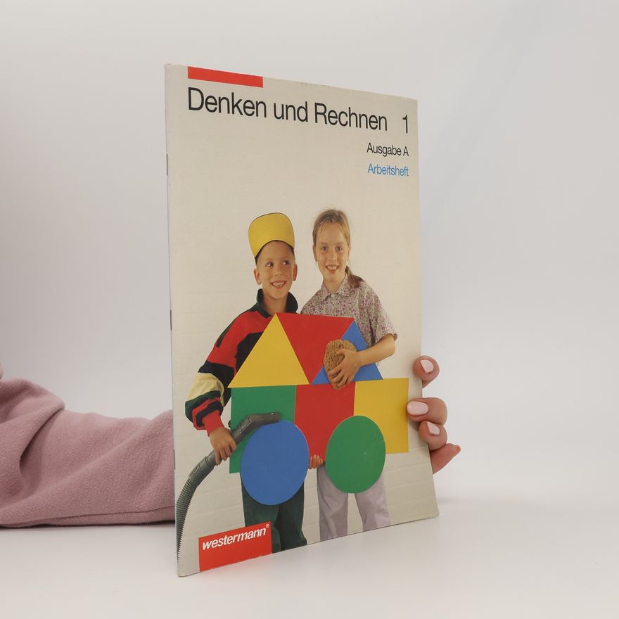 Detlef Melchior Denken und Rechnen. Ausgabe A. Mathematik. 1. Jahrgangsstufe. Arbeitsheft
