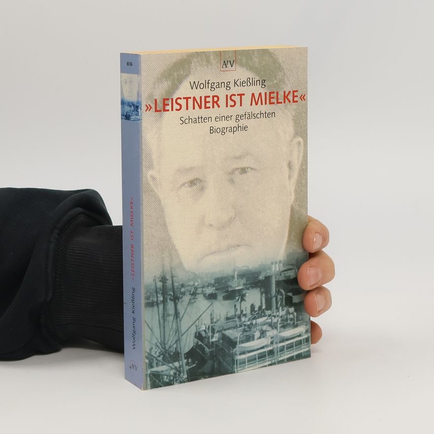 Wolfgang Kießling "Leistner ist Mielke"