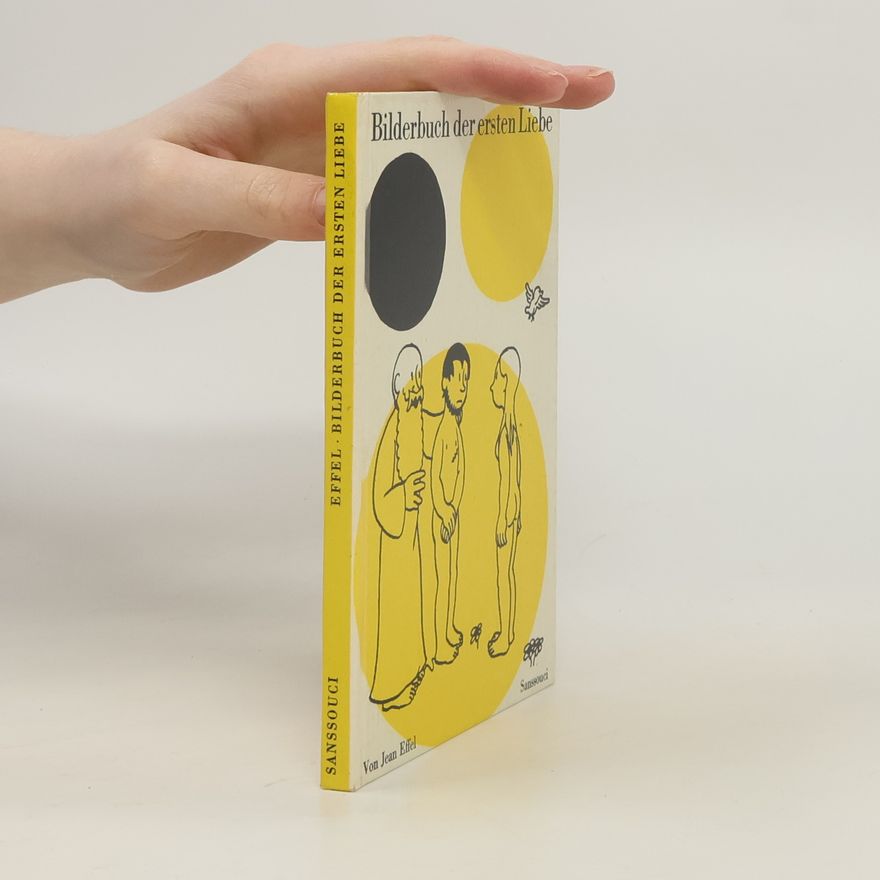 Jean Effel Bilderbuch der ersten Liebe