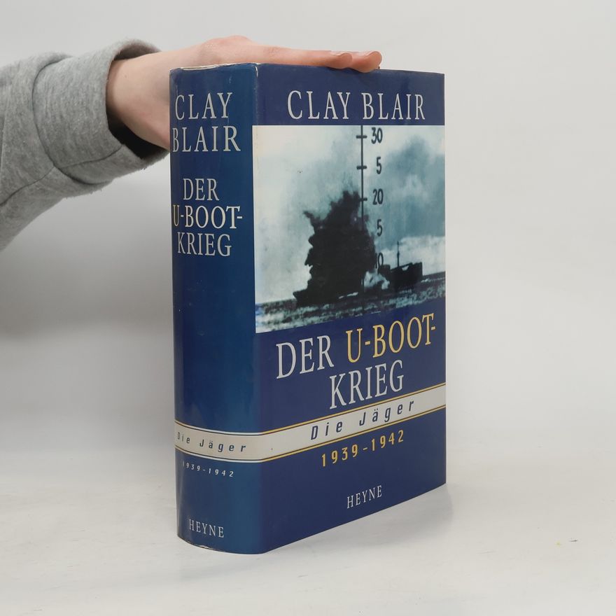 Clay Blair Der U-Boot-Krieg