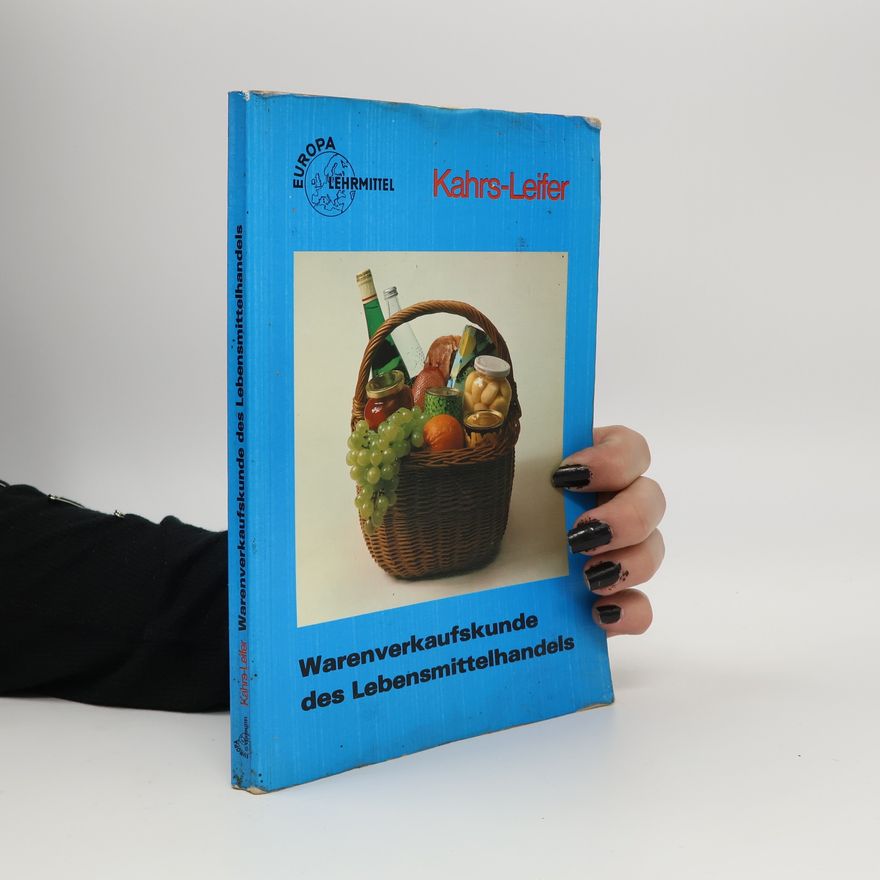 Herbert Leifer Europa-Fachbuchreihe für wirtschaftliche Bildung: Warenverkaufskunde des Lebensmittelhandels