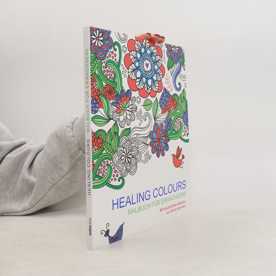 Collectif d'auteurs Malbuch für Erwachsene: Healing Colours