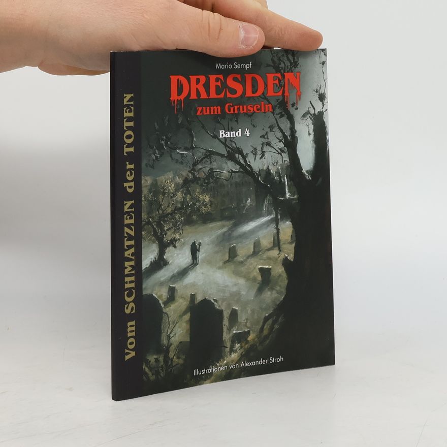 Mario Sempf Dresden zum Gruseln. Vom Schmatzen der Toten