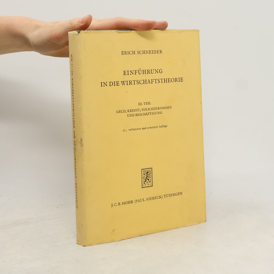 Erich Schneider Einführung in die Wirtschaftstheorie III