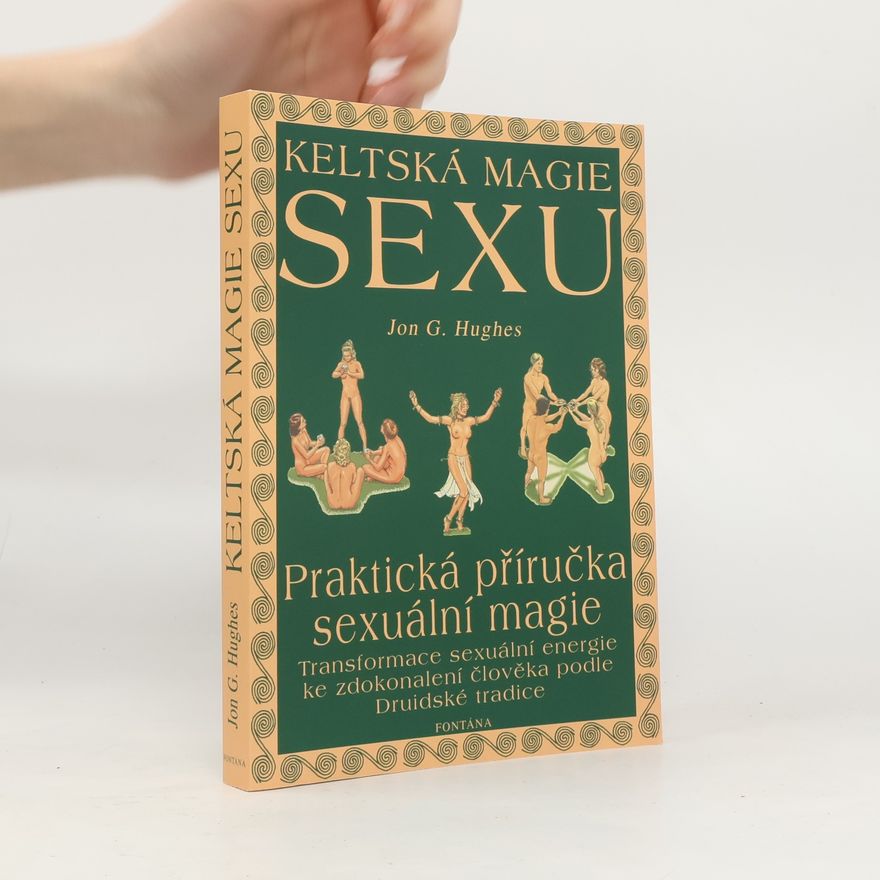 Jon G. Hughes Keltská magie sexu