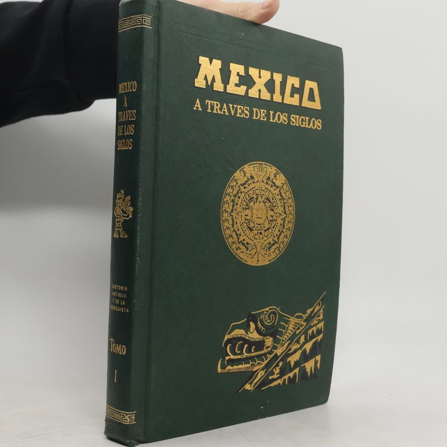 D. Vicente Riva Palacio México a Través de los Siglos. Tome I.