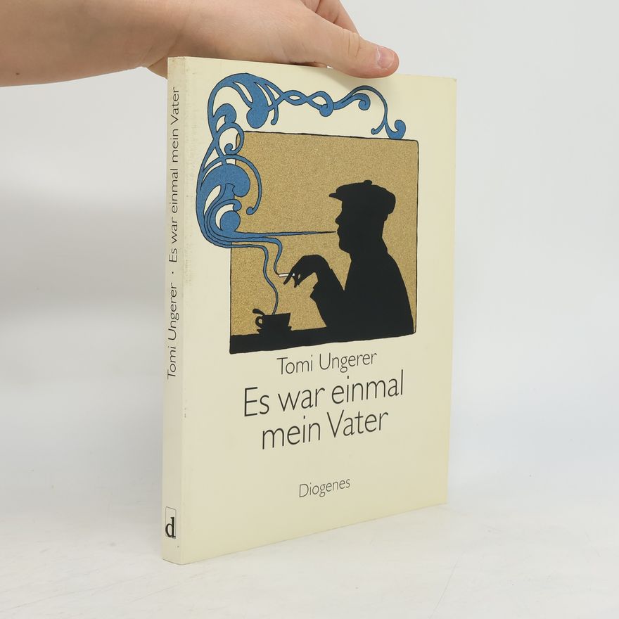 Tomi Ungerer Es war einmal mein Vater