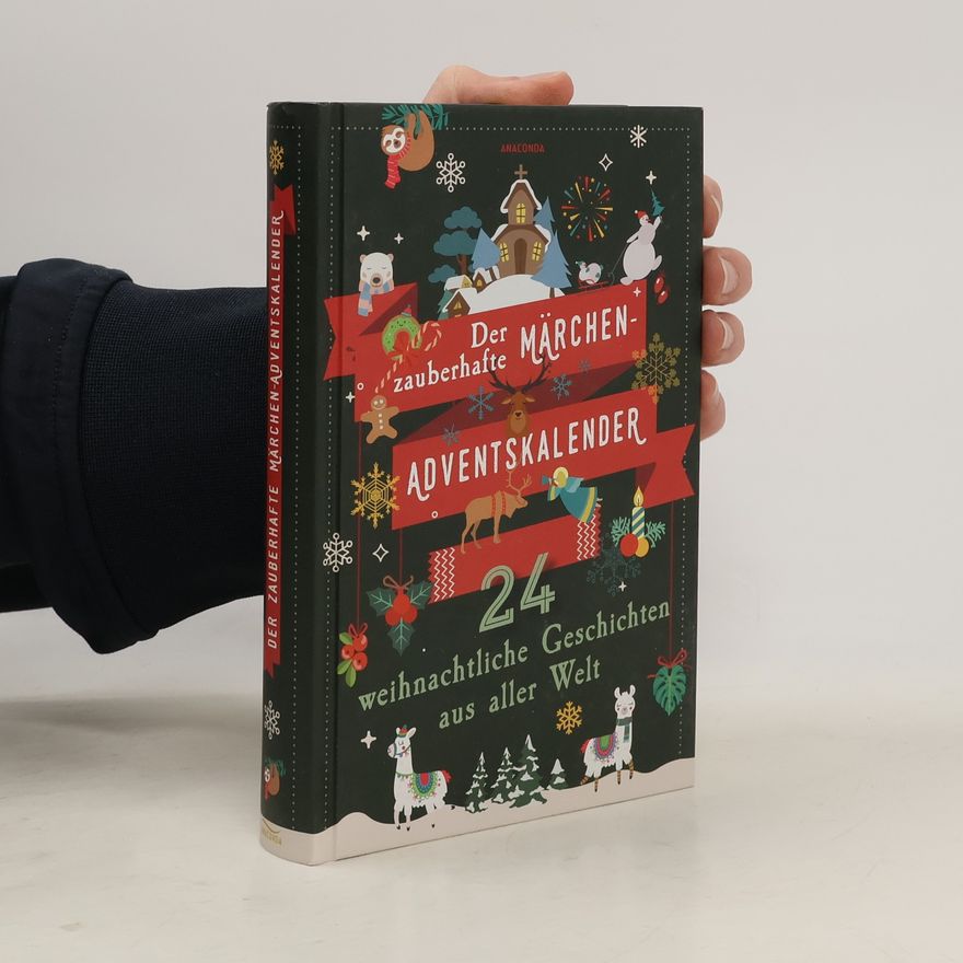Autorenkollektiv Der zauberhafte Märchen-Adventskalender. 24 weihnachtliche Geschichten aus aller Welt