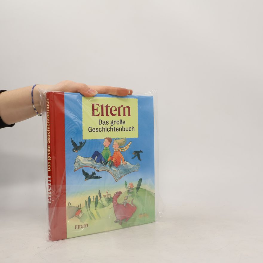 Autorenkollektiv Eltern. Das große Geschichtenbuch