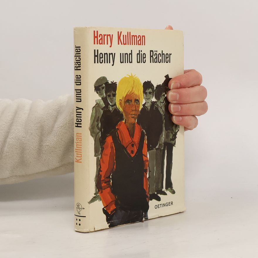 Harry Kullmann Henry und die Rächer