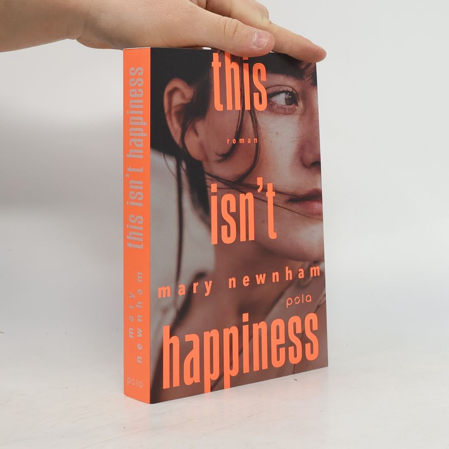 Mary Newnham This Isn't Happiness
