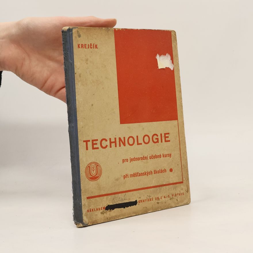 Krejčík Josef Technologie pro jednoroční učebné kursy při měšťanských školách