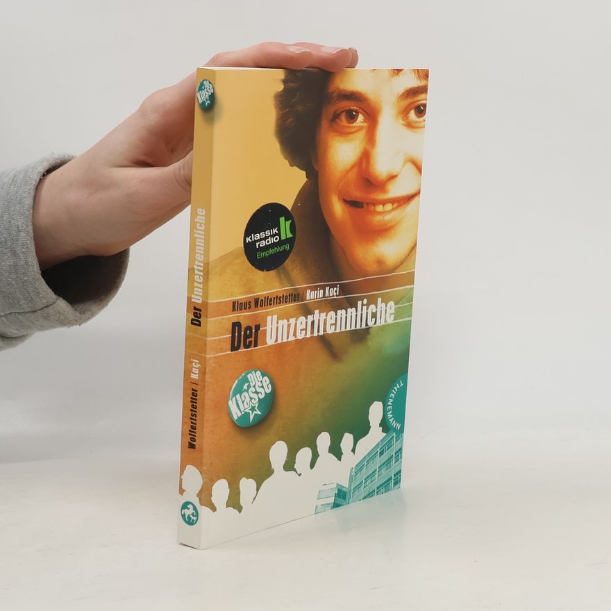 Karin Kaçi Die Klasse. Der Unzertrennliche