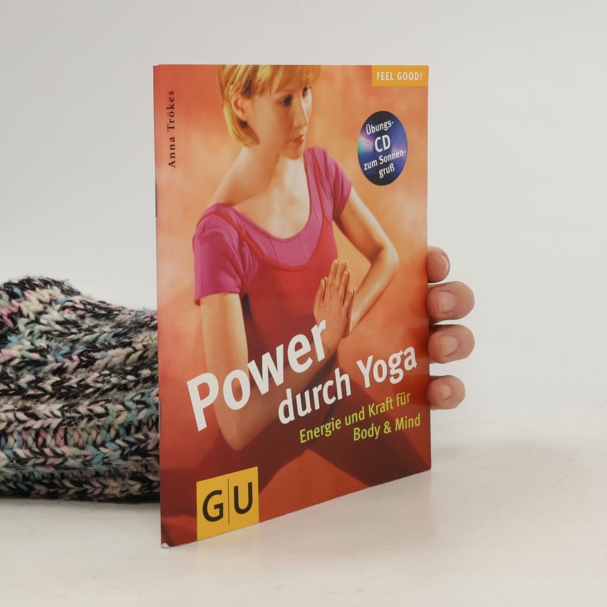 Anna Trökes Power durch Yoga