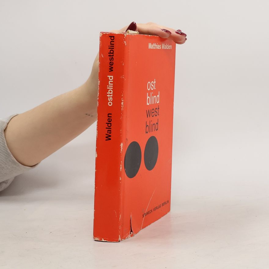 Matthias Walden Ostblind, westblind