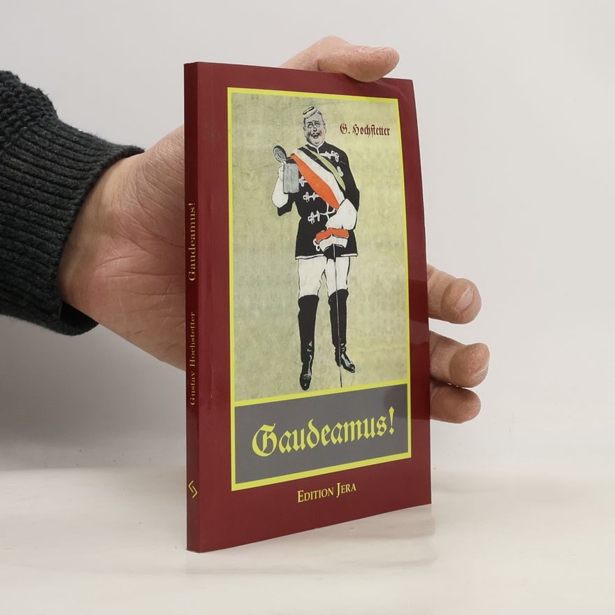 Gustav Hochstetter Gaudeamus!