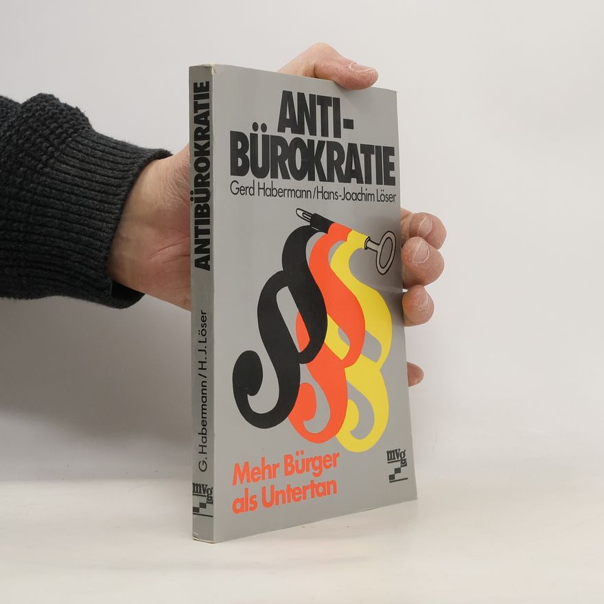 Hans-Joachim Löser Antibürokratie