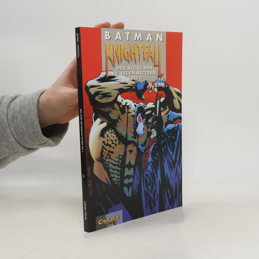 Chuck Dixon Batman 19. Knightfall. Der Sturz des Dunklen Ritters 02.