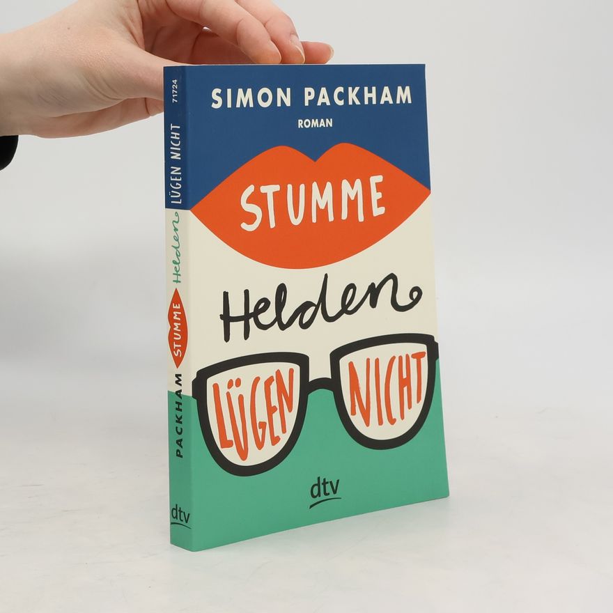 Simon Packham Stumme Helden lügen nicht