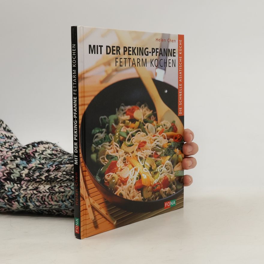 Helen Chen Mit der Peking-Pfanne fettarm kochen