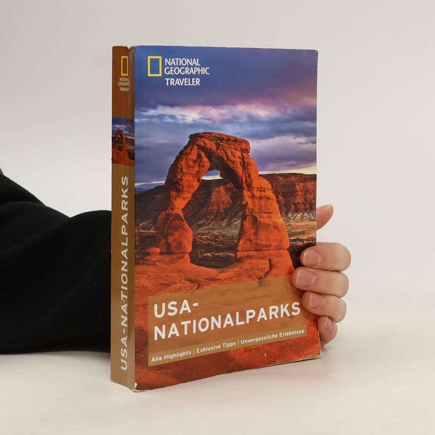 Katharina Grimm National Geographic Traveler: USA-Nationalparks