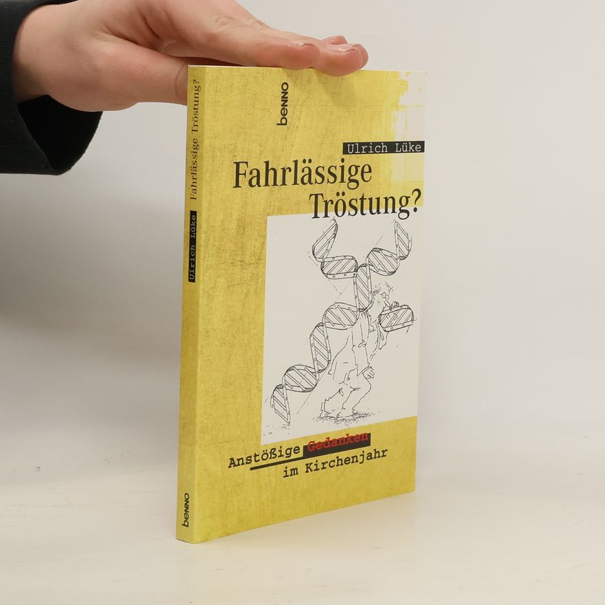Ulrich Lüke Fahrlässige Tröstung?