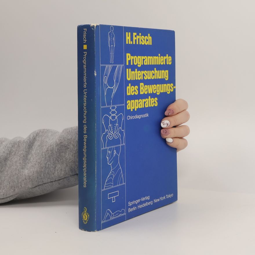 Herbert Frisch Programmierte Untersuchung des Bewegungsapparates
