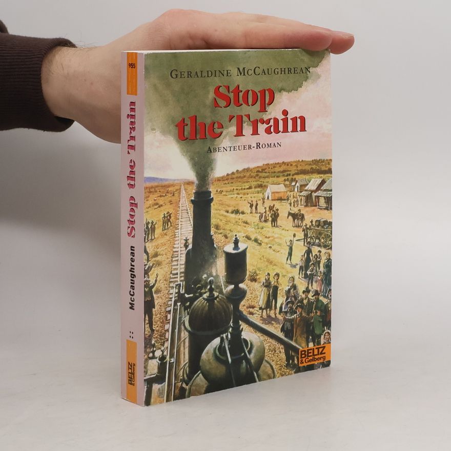 Geraldine McCaughrean Stop the Train