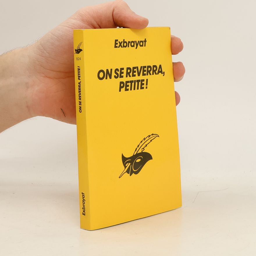 Charles Exbrayat On se reverra, petite...