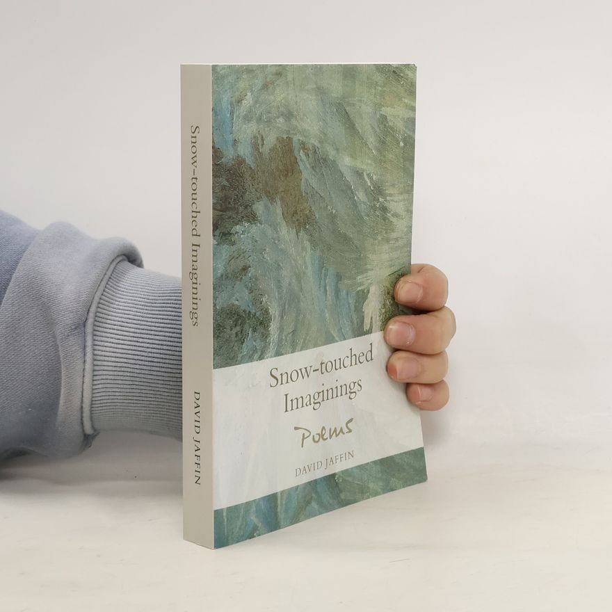 David Jaffin Snow-Touched Imaginings