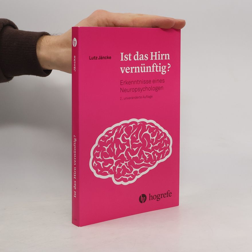 Lutz Jäncke Ist das Hirn vernünftig?