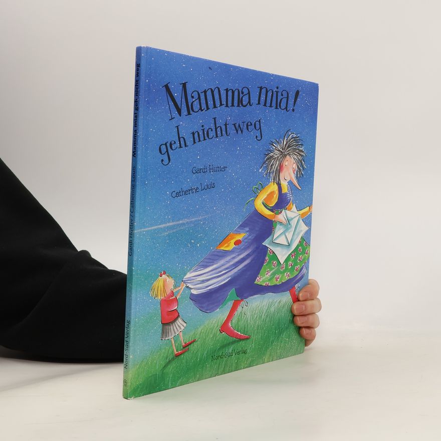 Gardi Hutter Mamma mia! Geh nicht weg.