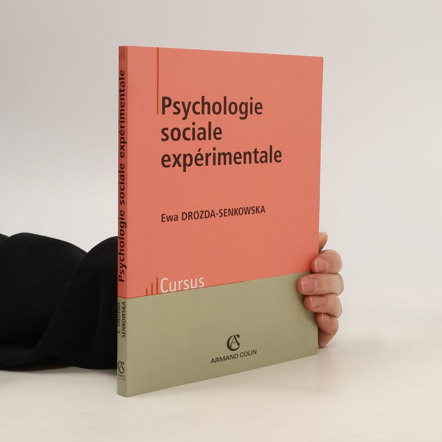 Ewa Drozda-Senkowska Psychologie sociale expérimentale