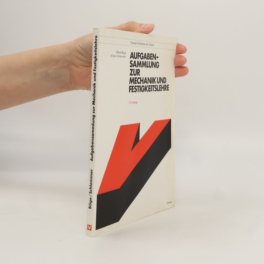 Walter Schlemmer Viewegs Fachbücher der Technik: Aufgabensammlung zur Mechanik und Festigkeitslehre