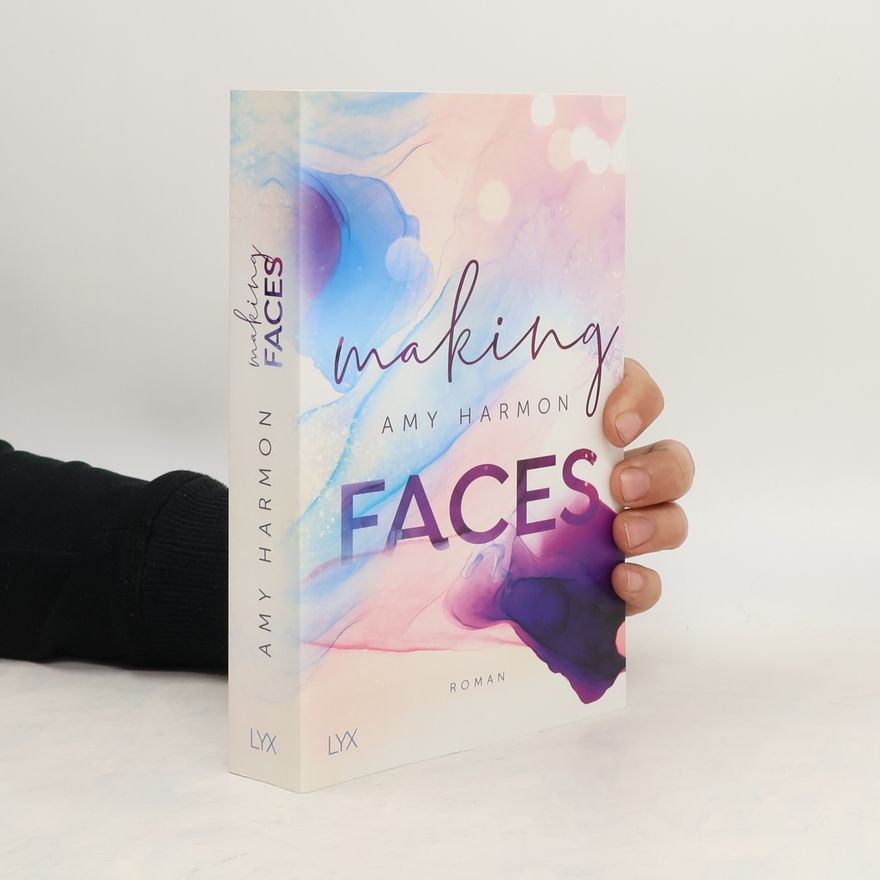 Amy Harmon Making Faces
