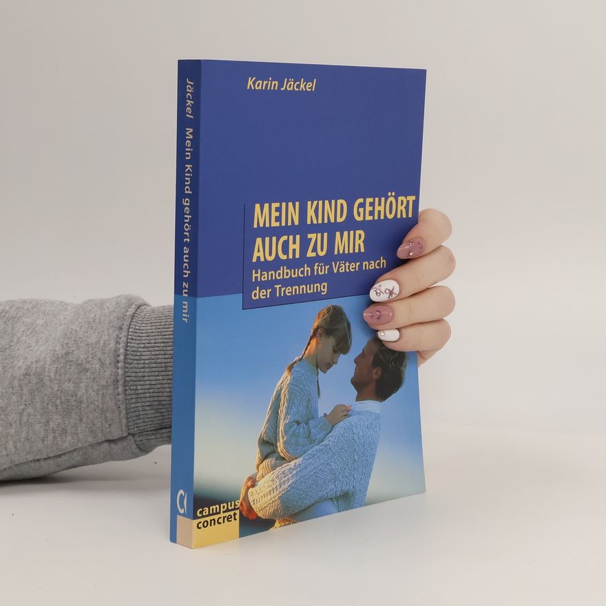 Karin Jäckel Mein Kind gehört auch zu mir