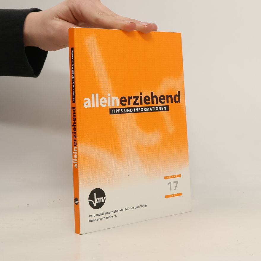 Various authors Alleinerziehend 17/2007. Tipps und Informationen