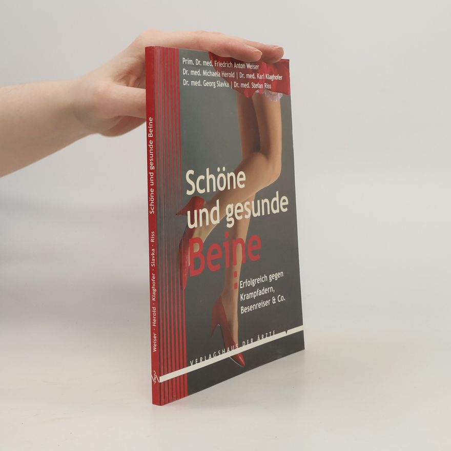Friedrich Anton Weiser Schöne und gesunde Beine