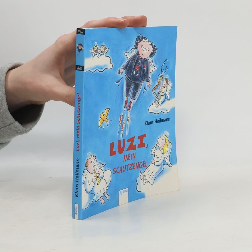 Klaus Heilmann Arena-Taschenbuch - 2886: Luzi, mein Schutzengel