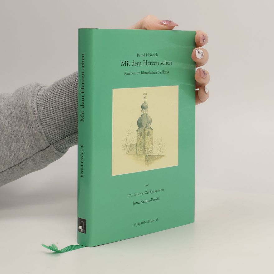 Jutta Krause-Petroll Mit dem Herzen sehen – Kirchen im historischen Saalkreis