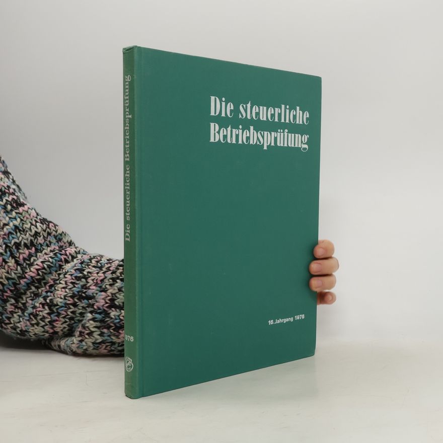 Kolektiv autorů Die steuerliche Betriebsprüfung