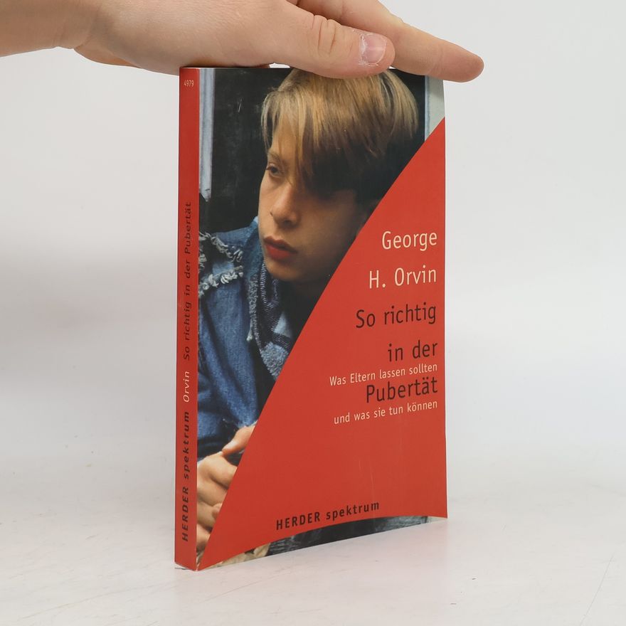 George H. Orvin So richtig in der Pubertät
