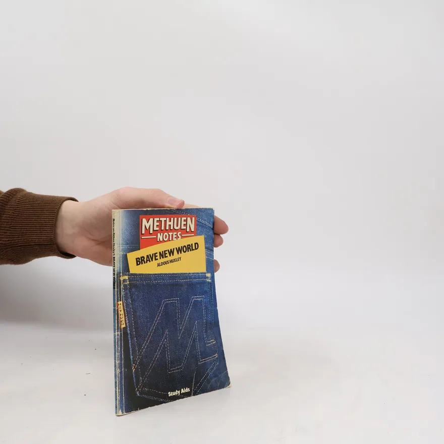 Notes on Aldous Huxley's Brave New World | Aldous Huxley | Book