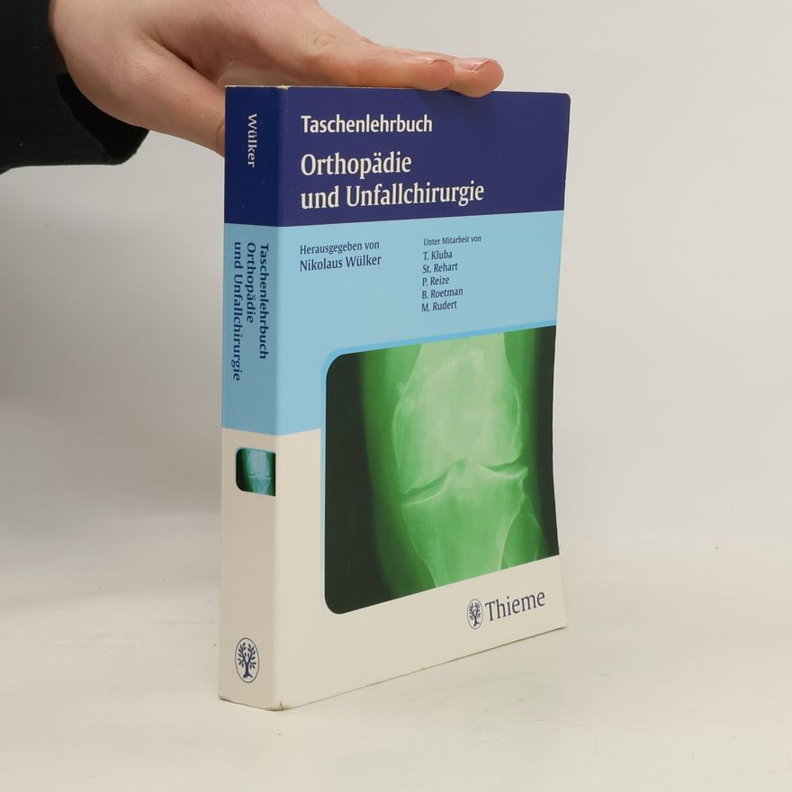 Nikolaus Wülker Taschenlehrbuch Orthopädie und Unfallchirurgie