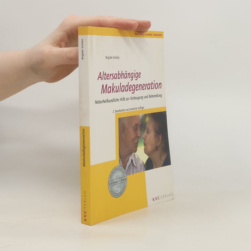Brigitte Schüler Naturheilkunde fundiert: Altersabhängige Makuladegeneration